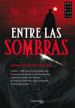 ENTRE LAS SOMBRAS | 9788497634670 | HERNÁNDEZ-MONTAÑO, ENRIQUE