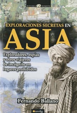 EXPLORACIONES SECRETAS EN ASIA | 9788499674957 | BALLANO, FERNANDO