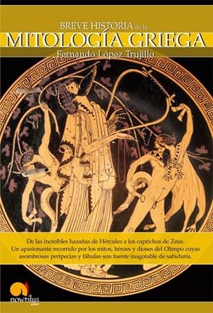 BREVE HISTORIA DE LA MITOLOGÍA GRIEGA | 9788497636568 | LÓPEZ TRUJILLO, FERNANDO