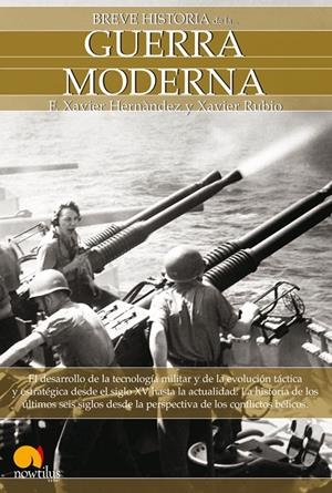 BREVE HISTORIA DE LA GUERRA MODERNA | 9788497637558 | HERNÁNDEZ, FRANCESC XAVIER