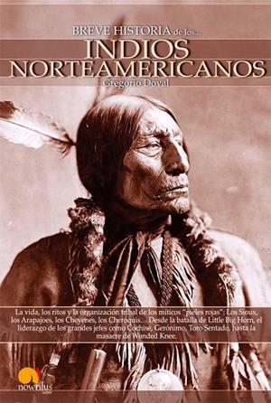 BREVE HISTORIA DE LOS INDIOS NORTEAMERICANOS | 9788497636629 | DOVAL, GREGORIO