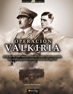 OPERACIÓN VALKIRIA | 9788497636339 | HERNÁNDEZ, JESÚS