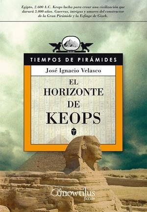 HORIZONTE DE KEOPS, EL | 9788497636155 | VELASCO, JOSÉ IGNACIO