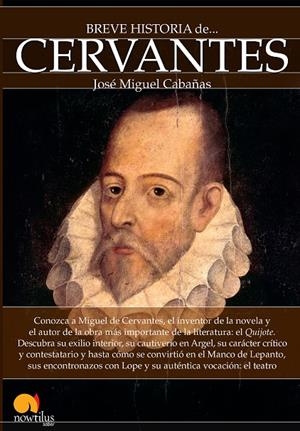 BREVE HISTORIA DE CERVANTES | 9788499677880 | CABAÑAS, JOSÉ MIGUEL