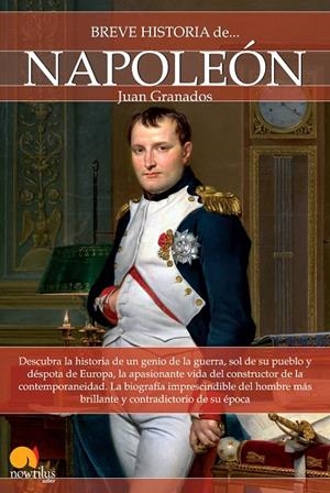 BREVE HISTORIA DE NAPOLEÓN | 9788499674667 | GRANADOS, JUAN