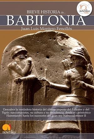 BREVE HISTORIA DE BABILONIA | 9788499672991 | MONTERO FENOLLÓS, JUAN LUIS
