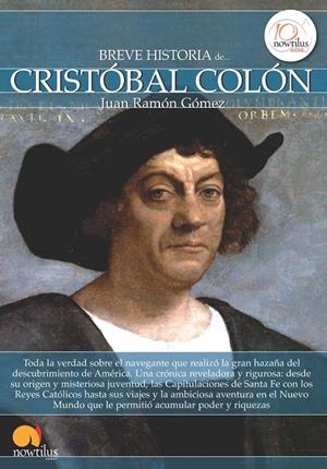 BREVE HISTORIA DE CRISTÓBAL COLÓN | 9788499673035 | GÓMEZ, JUAN RAMÓN