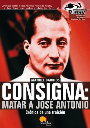 CONSIGNA : MATAR A JOSE ANTONIO | 9788497636872 | BARRIOS, MANUEL