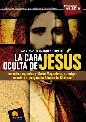 CARA OCULTA DE JESÚS, LA | 9788497634625 | FERNÁNDEZ URRESTI, MARIANO
