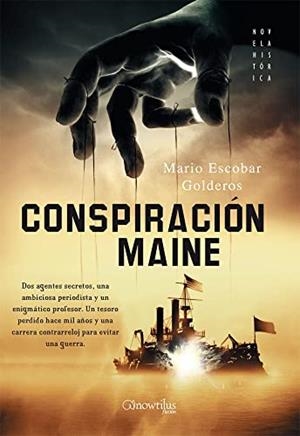 CONSPIRACIÓN MAINE | 9788497636056 | ESCOBAR, MARIO