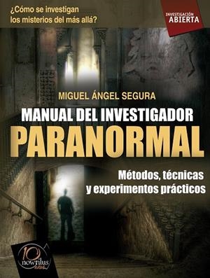 MANUAL DEL INVESTIGADOR PARANORMAL | 9788499672229 | SEGURA, MIGUEL ÁNGEL