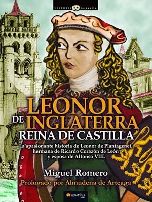 LEONOR DE INGLATERRA. REINA DE CASTILLA | 9788499676456 | ROMERO, MIGUEL