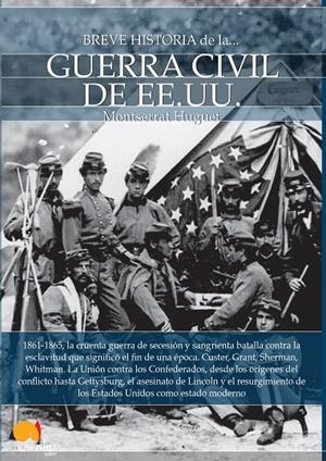 BREVE HISTORIA DE LA GUERRA CIVIL DE LOS ESTADOS UNIDOS | 9788499676845 | HUGUET, MONTSERRAT