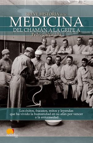 BREVE HISTORIA DE LA MEDICINA | 9788499671505 | GARGANTILLA, PEDRO