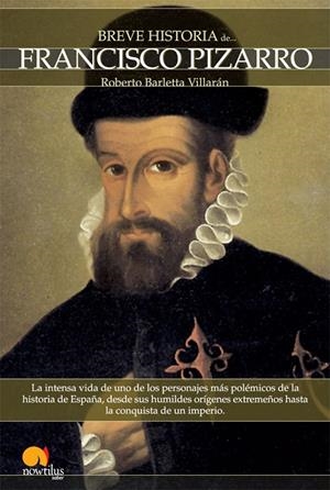 BREVE HISTORIA DE FRANCISCO PIZARRO | 9788497636506 | BARLETTA, ROBERTO