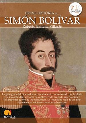 BREVE HISTORIA DE SIMÓN BOLÍVAR | 9788499672427 | BARLETTA, ROBERTO