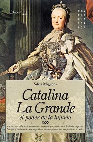 CATALINA LA GRANDE, EL PODER DE LA LUJURIA | 9788497636070 | MIGUENS, SILVIA