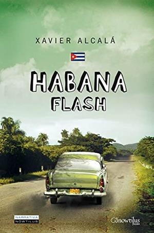 HABANA FLASH | 9788497637282 | ALCALÁ, XAVIER