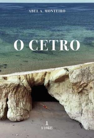 O CETRO | 9789897825576 | MONTEIRO, ABEL A.