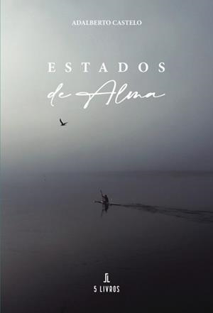 ESTADOS DE ALMA | 9789897827310 | CASTELO, ADALBERTO