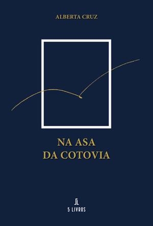 NA ASA DA COTOVIA | 9789897828393 | CRUZ, ALBERTA