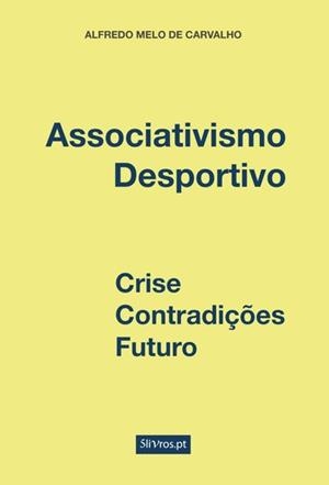 ASSOCIATIVISMO DESPORTIVO | 9789898977786 | MELO DE CARVALHO, ALFREDO