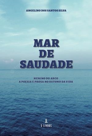 MAR DE SAUDADE | 9789897825736 | DOS SANTOS SILVA, ANGELINO