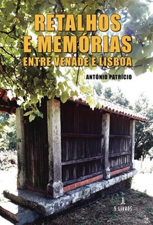 RETALHOS E MEMÓRIAS ENTRE VENADE E LISBOA | 9789897827990 | PATRÍCIO, ANTÓNIO