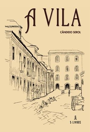 A VILA | 9789897828829 | SEROL, CÂNDIDO