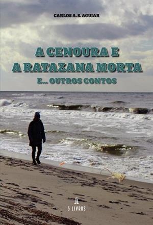 A CENOURA E A RATAZANA MORTA | 9789897826085 | AGUIAR, CARLOS A. S.