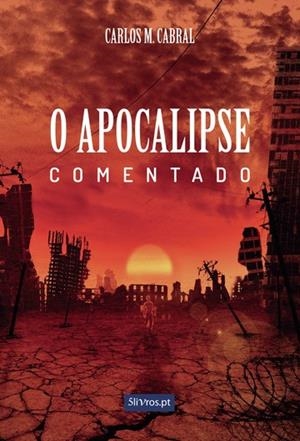 O APOCALIPSE COMENTADO | 9789897822476 | CABRAL, CARLOS M.