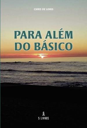 PARA ALÉM DO BÁSICO | 9789897824494 | DE LORIS, CHRIS