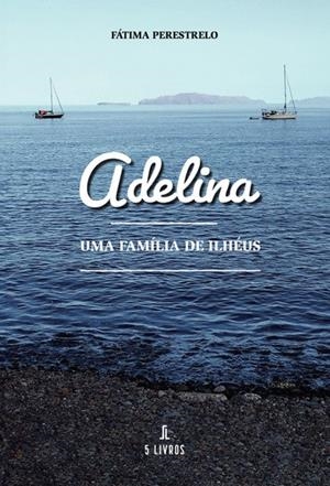 ADELINA | 9789897827693 | PERESTRELO, FÁTIMA