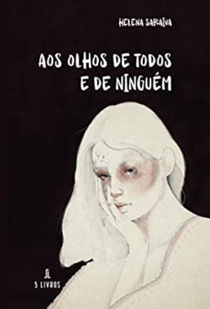 AOS OLHOS DE TODOS E DE NINGUÉM | 9789897824166 | SARAIVA, HELENA