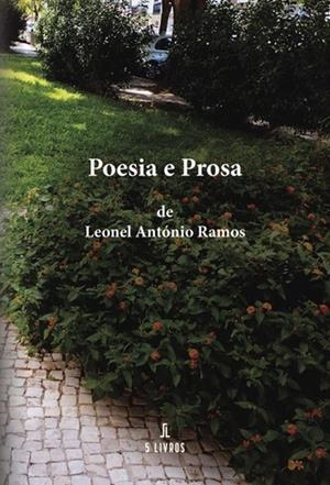 POESIA E PROSA DE LEONEL ANTÓNIO RAMOS | 9789897827563 | RAMOS, LEONEL ANTÓNIO