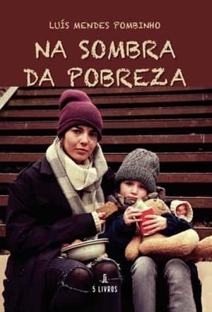 NA SOMBRA DA POBREZA | 9789897826399 | MENDES POMBINHO, LUÍS