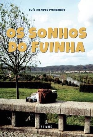 OS SONHOS DO FUINHA | 9789897828805 | MENDES POMBINHO, LUÍS