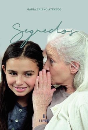 SEGREDOS | 9789897824968 | CAIANO AZEVEDO, MARIA