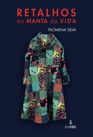 RETALHOS DA MANTA DA VIDA | 9789897826030 | RODRIGUES DA SILVA, MARIA FILOMENA