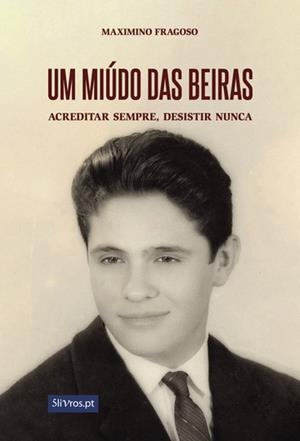 MIÚDO DAS BEIRAS, UM | 9789897822490 | FRAGOSO, MAXIMINO