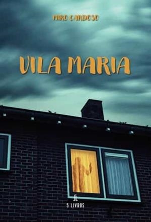 VILA MARIA | 9789897825552 | CARDOSO, MIRO