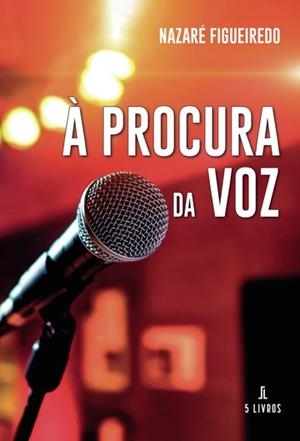 À PROCURA DA VOZ | 9789897827464 | FIGUEIREDO, NAZARÉ