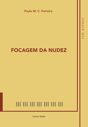 FOCAGEM DA NUDEZ | 9789897826825 | M. C. FERREIRA, PAULO