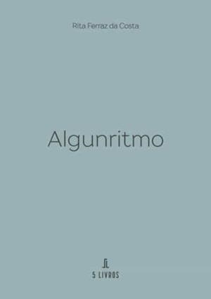 ALGUNRITMO | 9789897825354 | FERRAZ DA COSTA, RITA