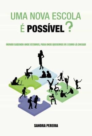 NOVA ESCOLA É POSSÍVEL?, UMA | 9789897823862 | PEREIRA, SANDRA