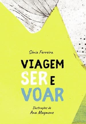 VIAGEM SER E VOAR | 9789893314036 | FERREIRA, SÓNIA