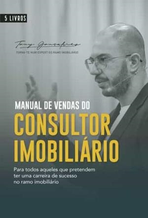 MANUAL DE VENDAS DO CONSULTOR IMOBILIÁRIO | 9789898977465 | GONÇALVES, TONY