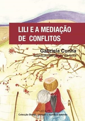 LILI E A MEDIAÇ O DE CONFLITOS | 9789899855717 | CUNHA, GABRIELA