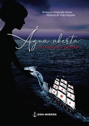 ÁGUA ABERTA : MULHER A BORDO | 9789899072053 | MOREIRA, GINA