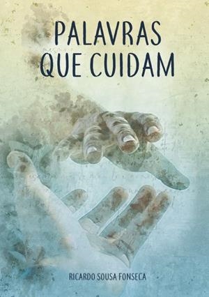 PALAVRAS QUE CUIDAM | 9789898983541 | SOUSA FONSECA, RICARDO